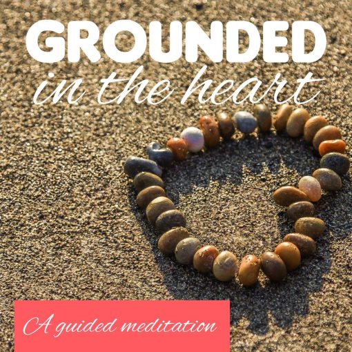 Grounded in the Heart
