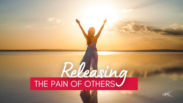 Releasing the Pain of Others