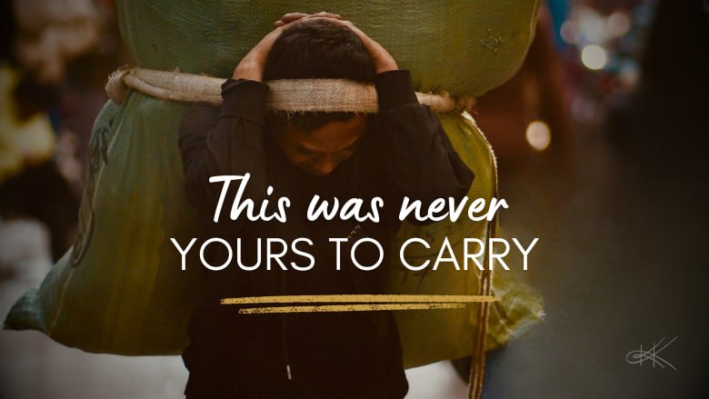 Stop Carrying What Was Never Yours