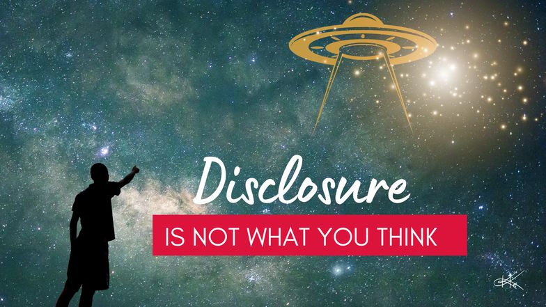 Disclosure is not what you think it is