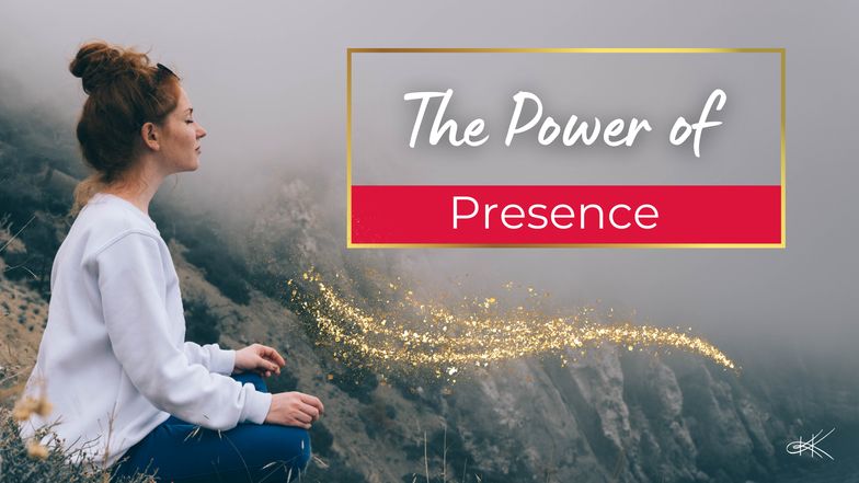 The power of Presence