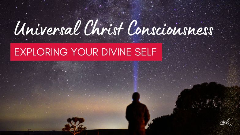 Universal Christ Consciousness