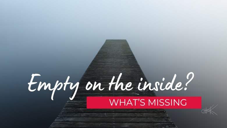 Feeling empty on the inside? Here’s why