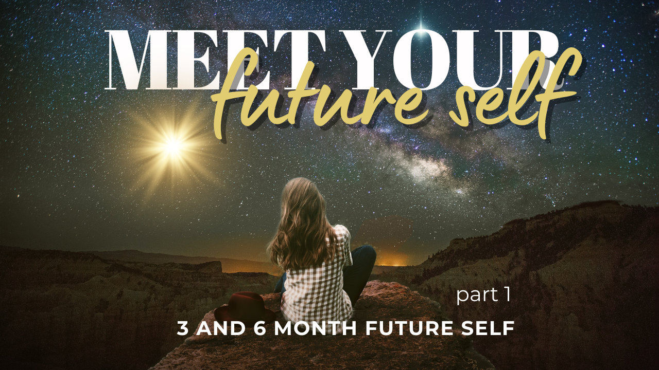 A person looking wistfully to the future with the words Meet Your Future Self Part 1 in white text on the graphic